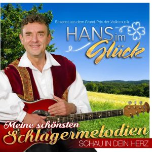 Hans im Glück - Meine schönsten Schlagermelodien - Schau in dein Herz CD