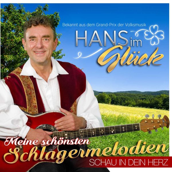 Hans im Glück - Meine schönsten Schlagermelodien - Schau in dein Herz CD