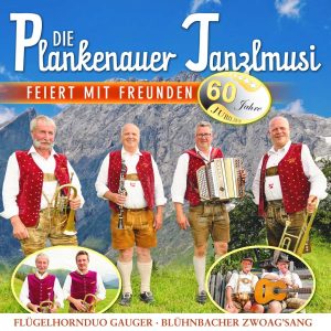 Die Plankenauer Tanzlmusi feiert mit Freunden - 60 Jahre Jubiläum CD