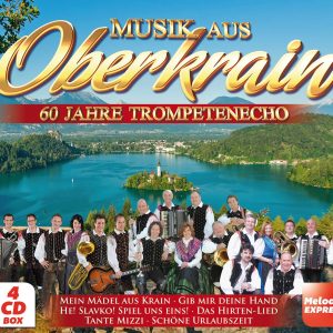 Musik aus Oberkrain - 60 Jahre Trompetenecho 4er-CD