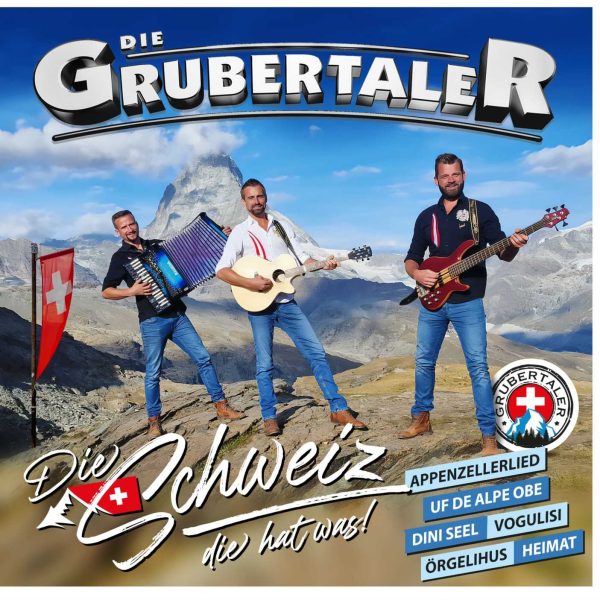 Die Grubertaler - Die Schweiz, die hat was CD