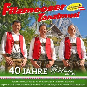 Die Filzmooser Tanzlmusi - 40 Jahre Jubiläum