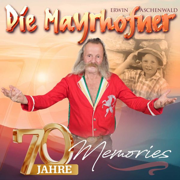 Die Mayrhofner - 70 Jahre Memories CD