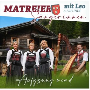 Matreier Sängerinnen mit Leo - Aufgsung wead CD
