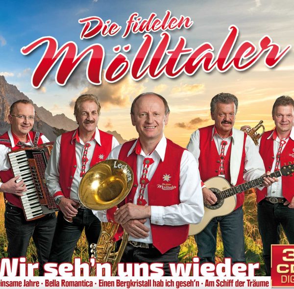Die fidelen Mölltaler - Wir seh'n uns wieder - 3CD