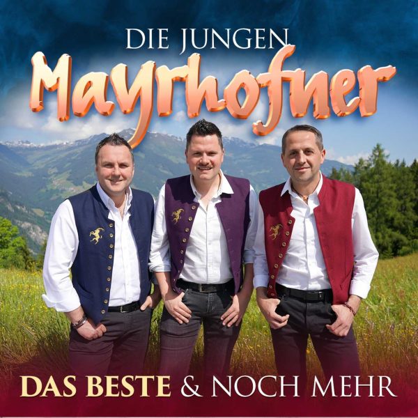 Die jungen Mayrhofner - Das Beste & noch mehr CD